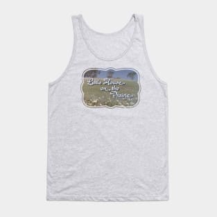 Little House on the Prairie Tank Top